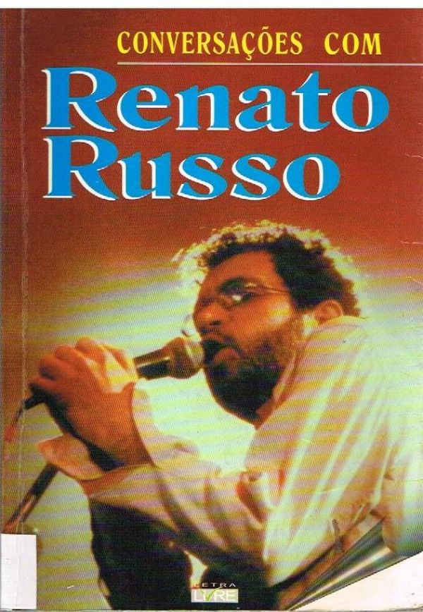 Conversações com Renato Russo